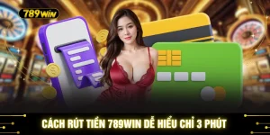 Hướng dẫn Rút Tiền 789win Thành Công Trong Vài Phút