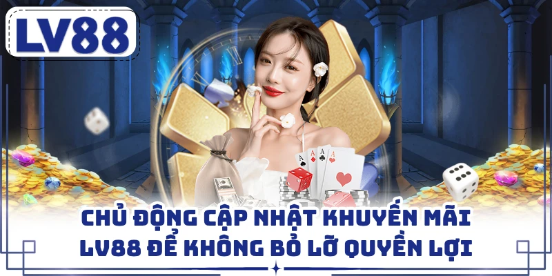 Khuyến Mãi Lv88 – Tổng Hợp Ưu Đãi Hấp Dẫn Dành Cho Thành Viên Mới
