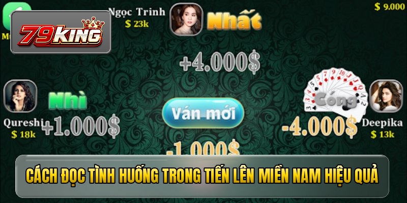 Cách đọc tình huống trong tiến lên miền nam hiệu quả
