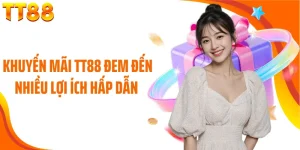 Khám Phá Chương Trình khuyến mãi tt88 Đẳng Cấp Và Giá Trị Vượt Trội