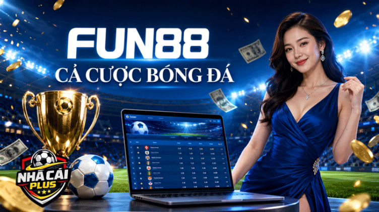 Fun88 – Nhà Cái Cá Cược Bóng Đá Đỉnh Cao, Kèo Ngon Mỗi Ngày 