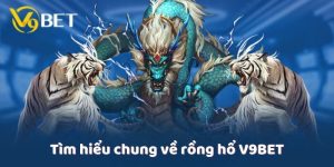 Rồng Hổ V9BET - Trò Chơi Hấp Dẫn Với Luật Chơi Gọn Và Dễ Hiểu