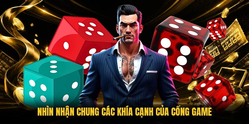 Nhìn nhận chung các khía cạnh của cổng game 
