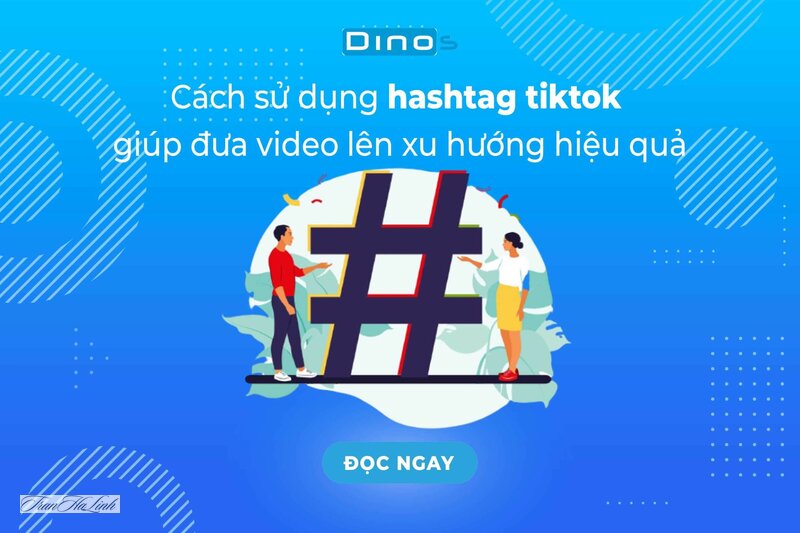 Cách dùng hashtag TikTok hiệu quả - Quy trình 5 bước Cách dùng hashtag TikTok hiệu quả - Quy trình 5 bước