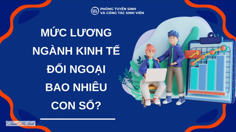 Ngành Kinh tế đối ngoại học gì - Các mảng kiến thức chuyên ngành