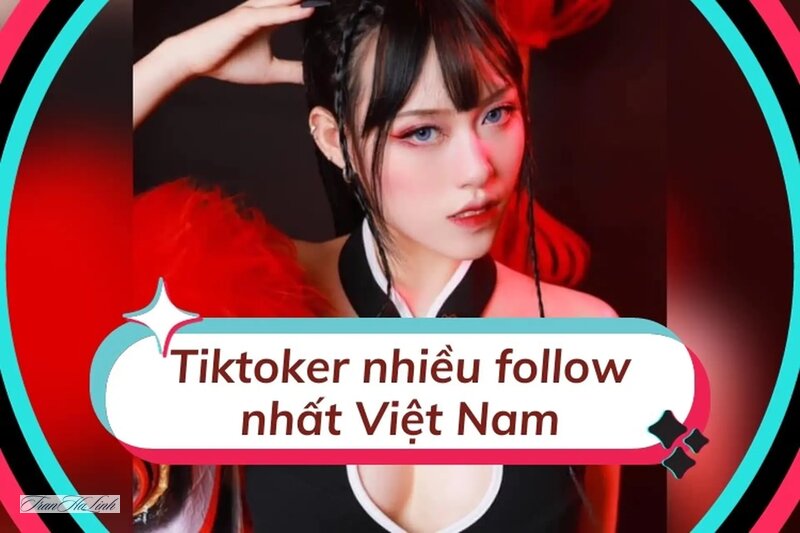 TikToker nữ nhiều follow nhất Việt Nam - Quy trình 4 bước